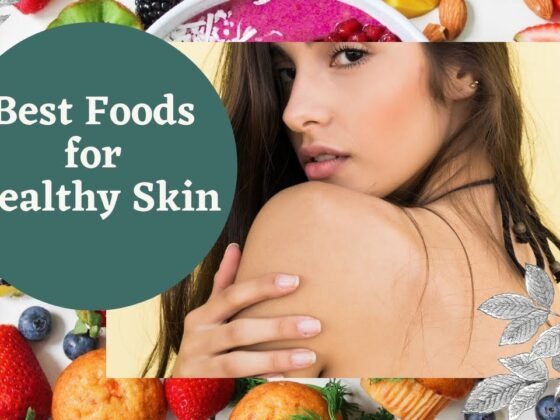 Best Foods for Healthy Skin